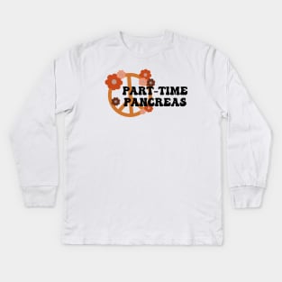 Part Time Pancreas 1 Kids Long Sleeve T-Shirt